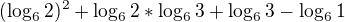 kopírovat do textarea $(\log_{6}2)^2+\log_{6}2*\log_{6}3+\log_{6}3-\log_{6}1$
