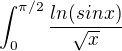 $\int_{0}^{\pi /2}\frac{ln(sinx)}{\sqrt{x}}$