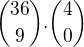 ${36\choose 9}.{4\choose 0}$
