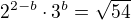 $2^{2-b}\cdot3^b=\sqrt{54}$