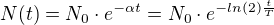 $N(t)=N_0\cdot e^{-\alpha t}=N_0\cdot e^{-ln(2)\frac{t}{T}}$