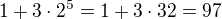 $1+3\cdot 2^5=1+3\cdot 32=97$