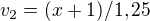 $v_{2}=(x+1)/1,25$