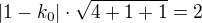 $|1-k_0|\cdot \sqrt{4+1+1}=2$