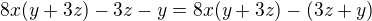 $8x(y+3z)-3z-y=8x(y+3z)-(3z+y)$