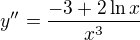 kopírovat do textarea $y''=\frac{-3+2\ln x}{x^3}$