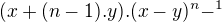 $(x+(n-1).y).(x-y)^n-^1 $