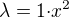$\lambda=1{\cdot}x^2$
