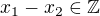 $x_{1}-x_{2}\in \mathbb{Z}$