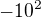 $-10^{2}$