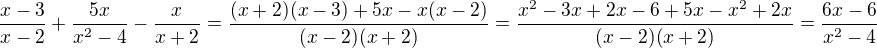 $\frac{x-3}{x-2}+\frac{5x}{x^2-4}-\frac{x}{x+2}=\frac{(x+2)(x-3)+5x-x(x-2)}{(x-2)(x+2)}=\frac{x^2-3x+2x-6+5x-x^2+2x}{(x-2)(x+2)}=\frac{6x-6}{x^2-4}$