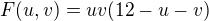 $F(u,v) =uv (12-u-v)$