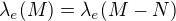 $\lambda_e (M)=\lambda_e(M-N)$