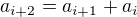 $a_{i+2}=a_{i+1}+a_i$