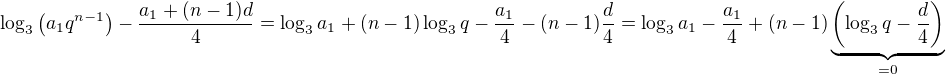 $\log_{3}\left(a_{1}q^{n-1}\right) - \frac{a_{1} + (n-1)d}{4} = \log_3a_1 + (n-1)\log_3q -\frac{a_1}{4} - (n-1)\frac{d}{4} = \log_3a_1 - \frac{a_1}{4} + (n-1)\underbrace{\left(\log_3q-\frac{d}{4}\right)}_{=0}$