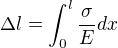 $\Delta l=\int_0^l\frac \sigma E dx$