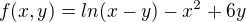$ f(x,y)=ln(x-y)-x^2+6y $