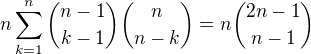 kopírovat do textarea $n\sum_{k=1}^{n} {n-1 \choose k-1}{n \choose n-k} = n {2n-1 \choose n-1}$