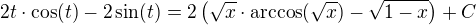 $2t\cdot\cos(t)-2\sin(t)=2\left(\sqrt x\cdot\arccos(\sqrt x)-\sqrt{1-x}\right)+C$