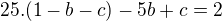 $25.(1-b-c)-5b+c=2$