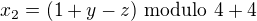 $x_2 = (1+y-z)\text{ modulo }4+4$