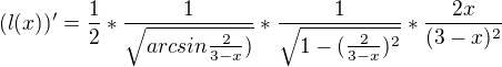 $(l(x))'= \frac{1}{2}*\frac{1}{\sqrt{arcsin\frac{2}{3-x})}}*\frac{1}{\sqrt{1-(\frac{2}{3-x})^2 }}* \frac{2x}{(3-x)^2 }$