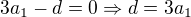 $3a_1-d=0\Rightarrow d=3a_1$