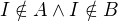 $I \notin A \wedge I \notin B$