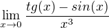 $\lim_{x\to0}\frac{tg(x)-sin(x)}{x^{3}}$