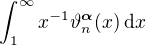 $\int_1^{\infty}x^{-1}\vartheta_n^{\boldsymbol\alpha}(x)\,\mathrm{d}x$