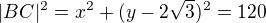 $|BC|^2=x^2+(y-2\sqrt3)^2=120$