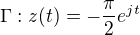 $\Gamma :z(t)=-\frac{\pi }{2}e^{jt}$