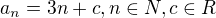 $a_n=3n+c, n\in N, c\in R$