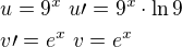$u=9^x\ u\prime=9^x\cdot \ln9\nlv\prime=e^x\ v=e^x$