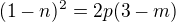$(1-n)^2=2p(3-m)$