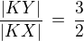 $\frac{|KY|}{|KX|} \,=\, \frac {3}{2}$