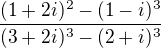 $\frac{(1+2i)^2-(1-i)^3 }{(3+2i)^3-(2+i)^3}$