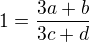 $1=\frac{3a+b}{3c+d}$