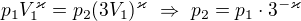 $p_1V_1^\varkappa =p_2(3V_1)^\varkappa \ \Rightarrow \ p_2=p_1\cdot 3^{-\varkappa }$