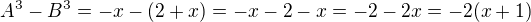 $A^3 - B^3 = -x - (2+x) = -x-2-x = -2 -2x = -2(x+1)$