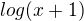 $log(x+1)$