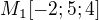 $M_{1}[-2;5;4]$