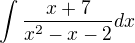 $\int\frac{x+7}{x^2-x-2}dx$