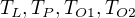 $T_L,T_P,T_{O1},T_{O2}$
