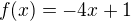 $f(x)=-4x+1$