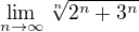 $\lim_{n\to\infty }\sqrt[n]{2^{n}+3^{n}}$