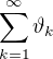 $\sum_{k=1}^{\infty }\vartheta _{k}$
