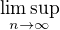 $\limsup_{n\to\infty}$