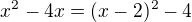 $x^2-4x=(x-2)^2-4$