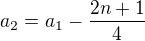 $a_{2}=a_{1}-\frac{2n+1}{4}$